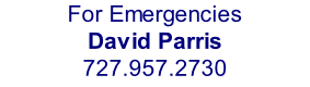 For Emergencies David Parris 727.957.2730